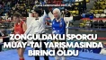 Zonguldaklı sporcu Muay-Tai yarışmasında birinci oldu