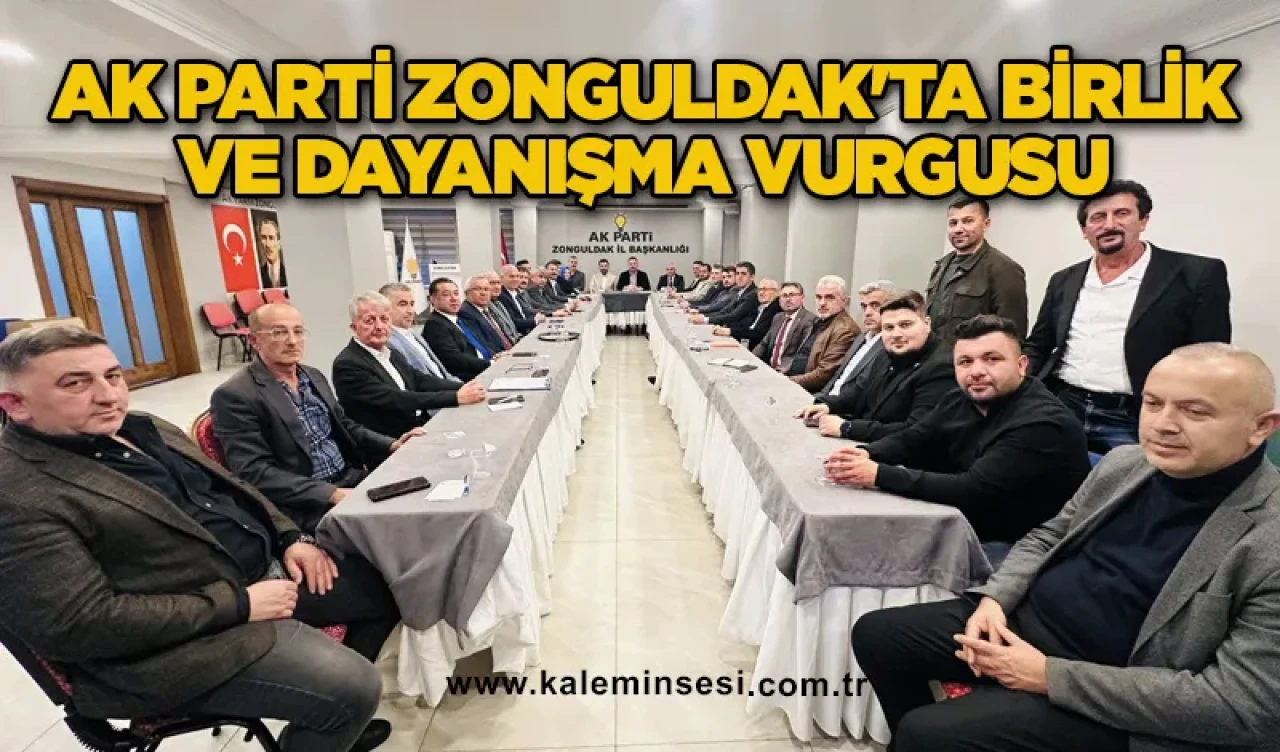 AK Parti Zonguldak'ta Birlik ve Dayanışma Vurgusu