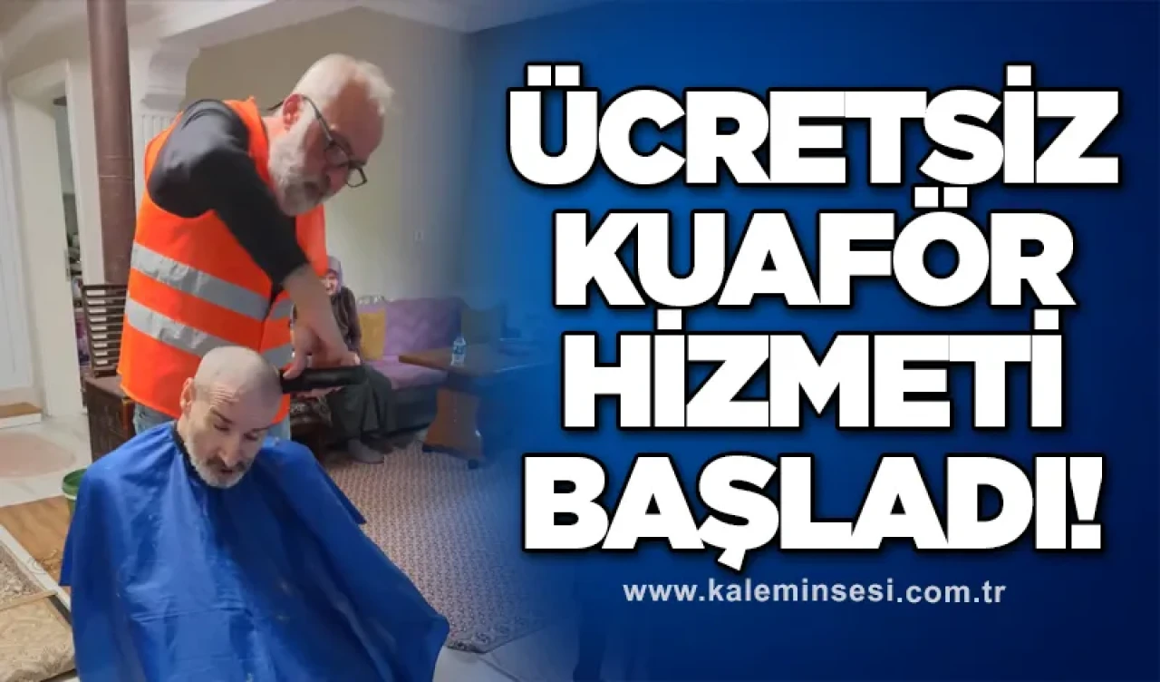 Ücretsiz Kuaför Hizmeti Başladı!