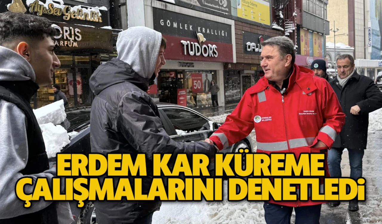 Erdem Kar Küreme Çalışmalarını Denetledi