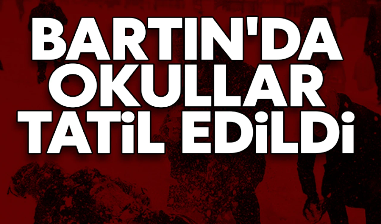 Bartın'da 26 Şubat 2025 Çarşamba günü okullar tatil edildi