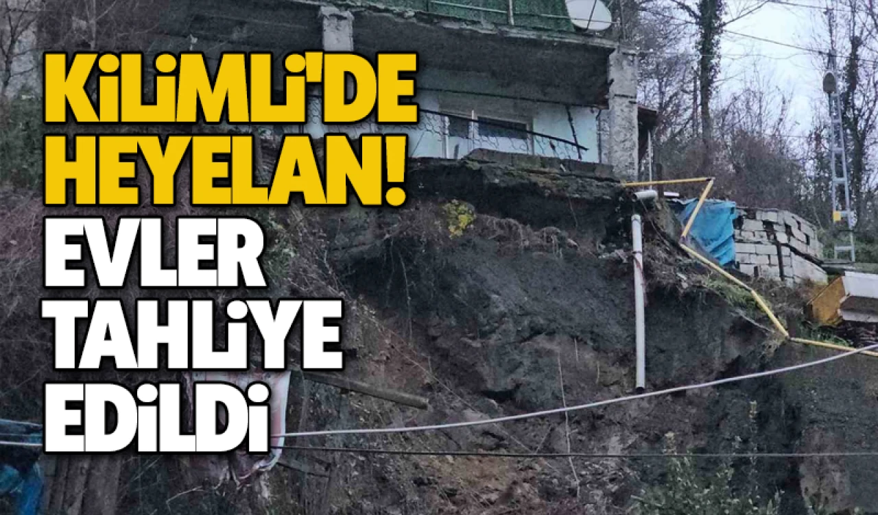 Kilimli'de heyelan! Evler tahliye edildi