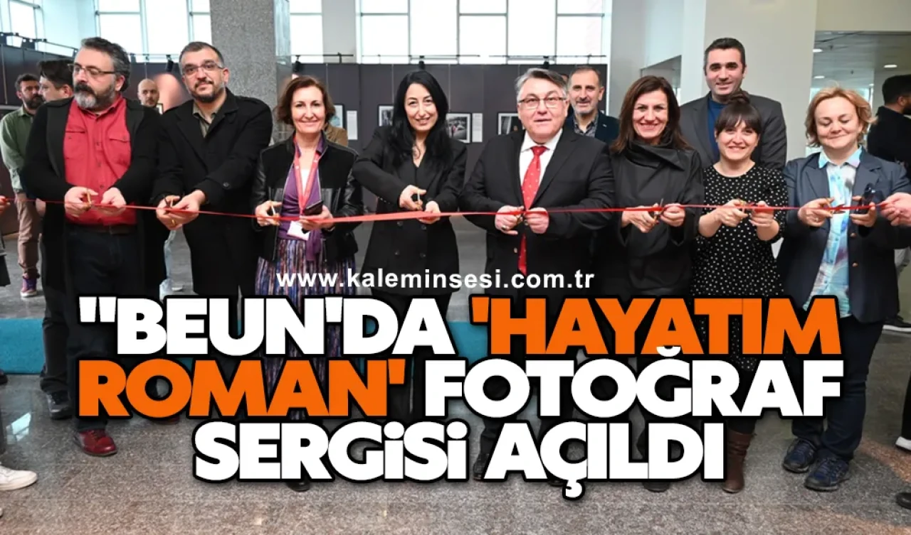 "BEUN'da 'Hayatım Roman' Fotoğraf Sergisi Açıldı