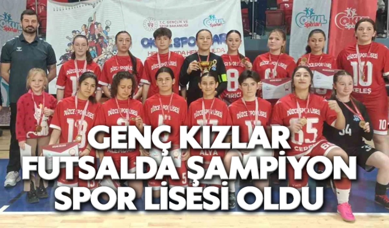 Genç kızlar futsalda şampiyon Spor Lisesi oldu