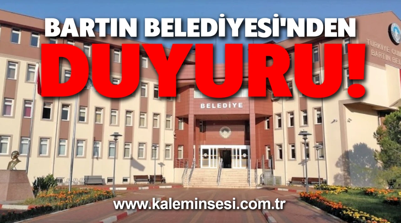 Bartın Belediyesi'nden duyuru!