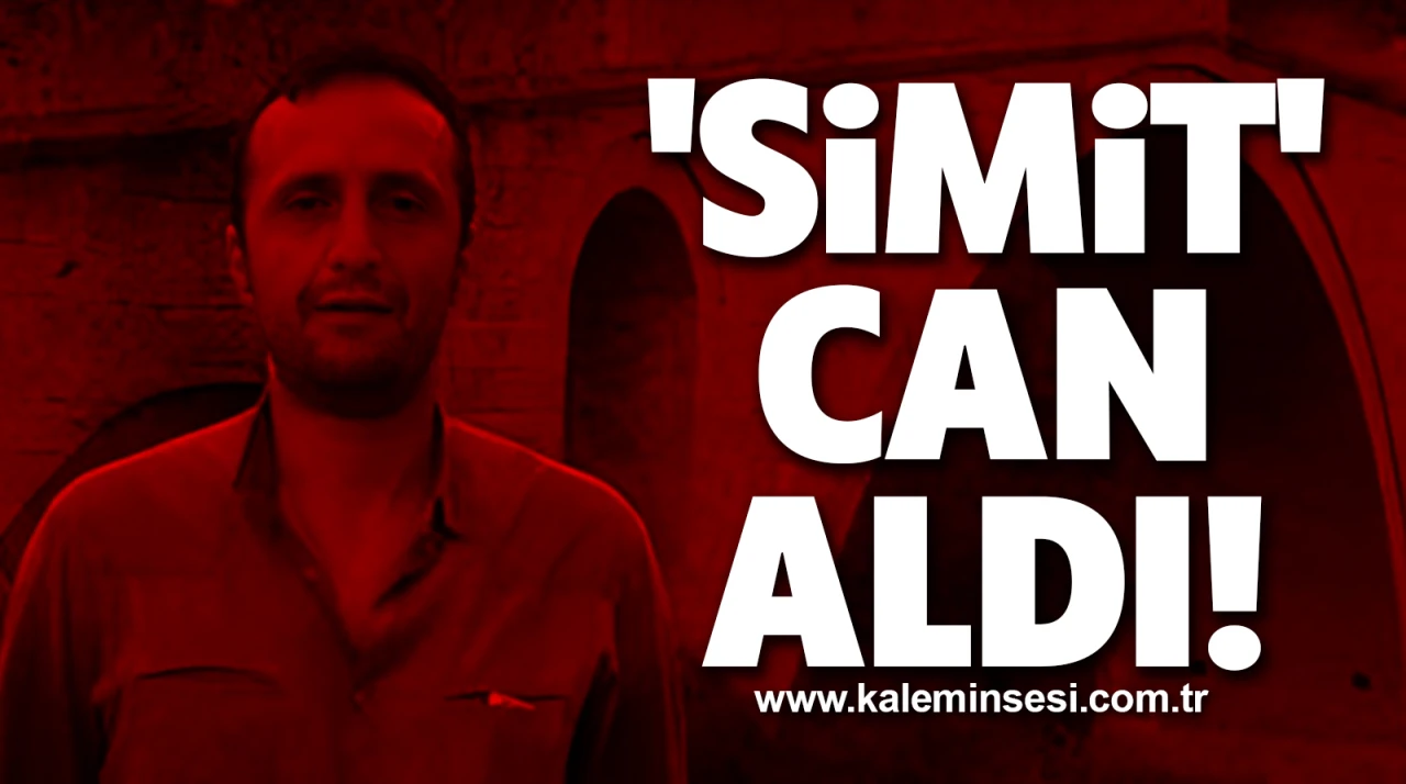 'Simit' can aldı!