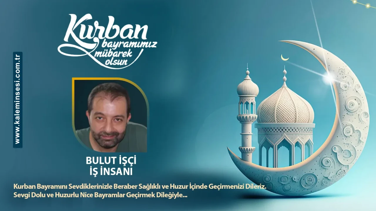 Bulut İşçi Kurban bayramını kutladı
