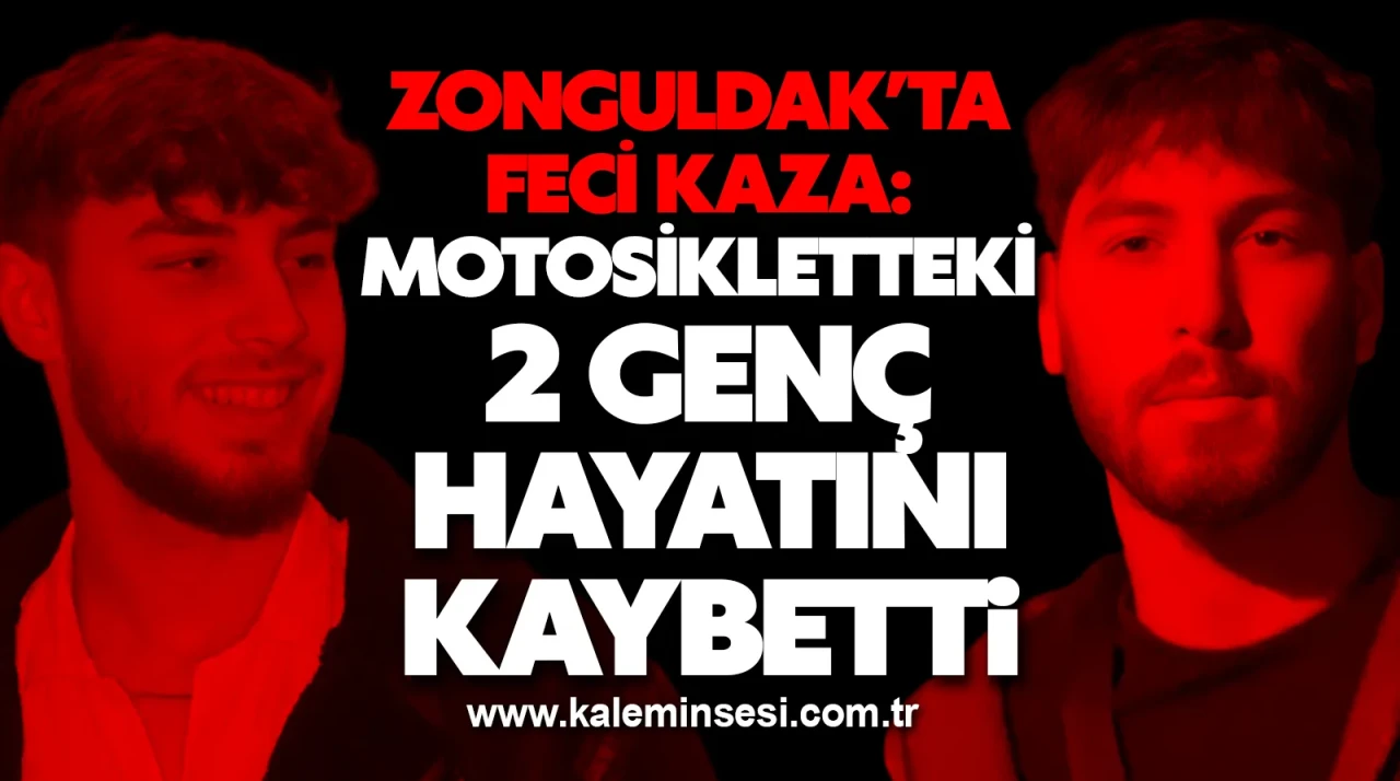 Zonguldak’ta Feci Kaza: Motosikletteki 2 Genç Hayatını Kaybetti