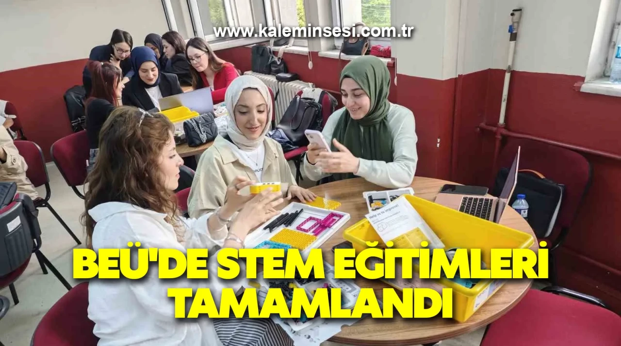 BEÜ'de STEM eğitimleri tamamlandı