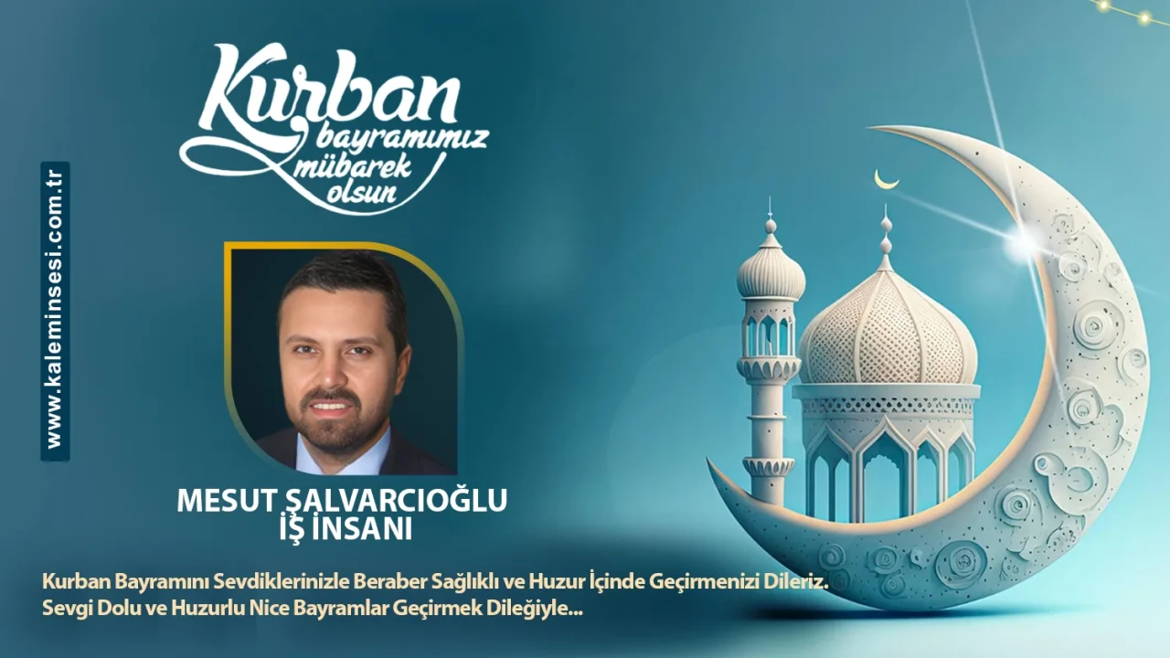 Mesut Şalvarcıoğlu Kurban bayramını kutladı