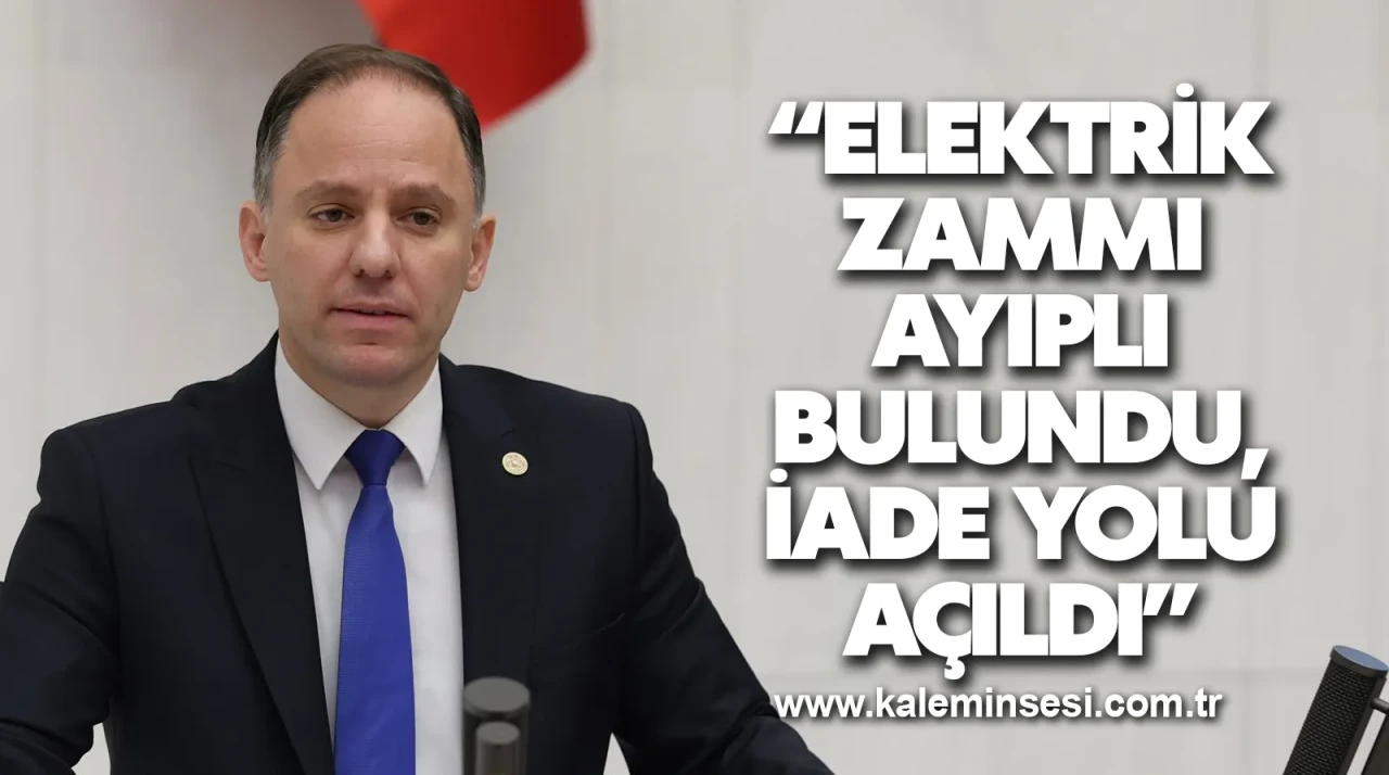 “Elektrik zammı ayıplı bulundu, iade yolu açıldı”