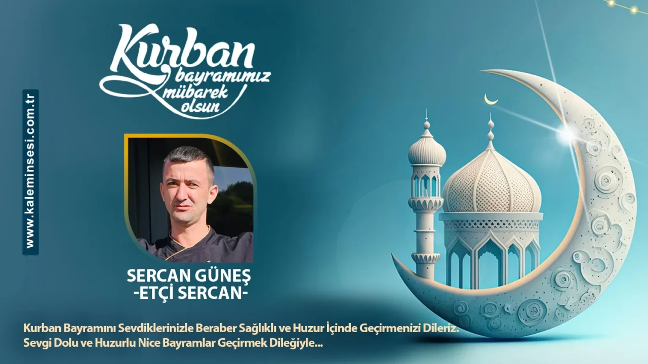 Sercan Güneş Kurban bayramını kutladı