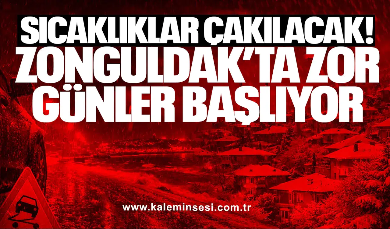Sıcaklıklar Çakılacak! Zonguldak’ta Zor Günler Başlıyor
