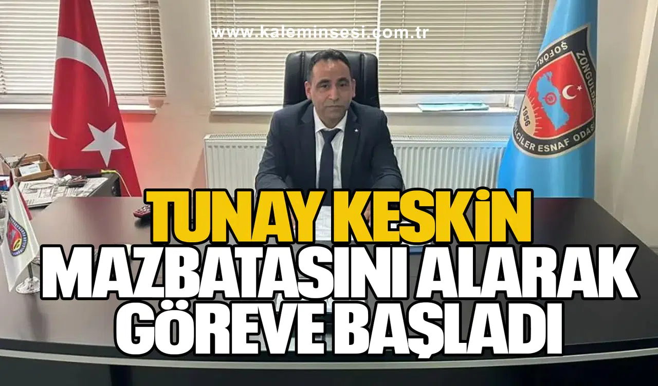 Tunay Keskin Mazbatasını Alarak Göreve Başladı