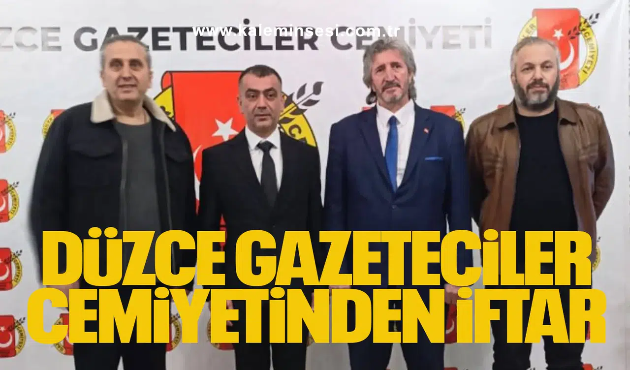 DÜZCE GAZETECİLER CEMİYETİNDEN İFTAR