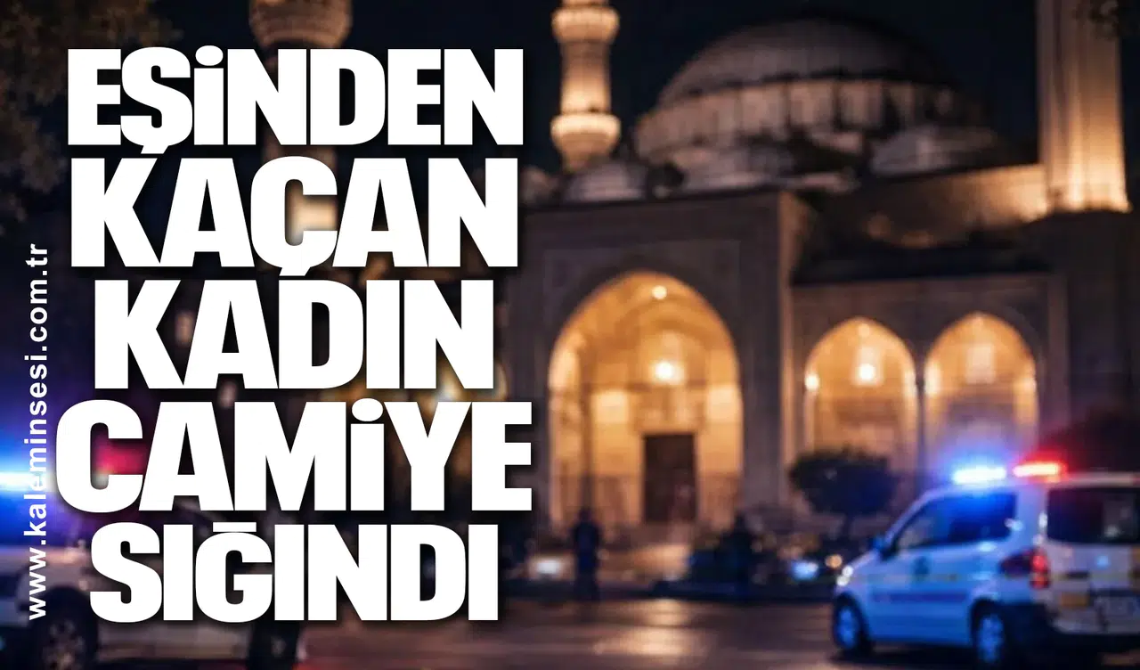 Eşinden Kaçan Kadın Camiye Sığındı