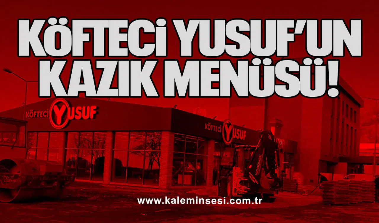 KÖFTECİ YUSUF’UN KAZIK MENÜSÜ