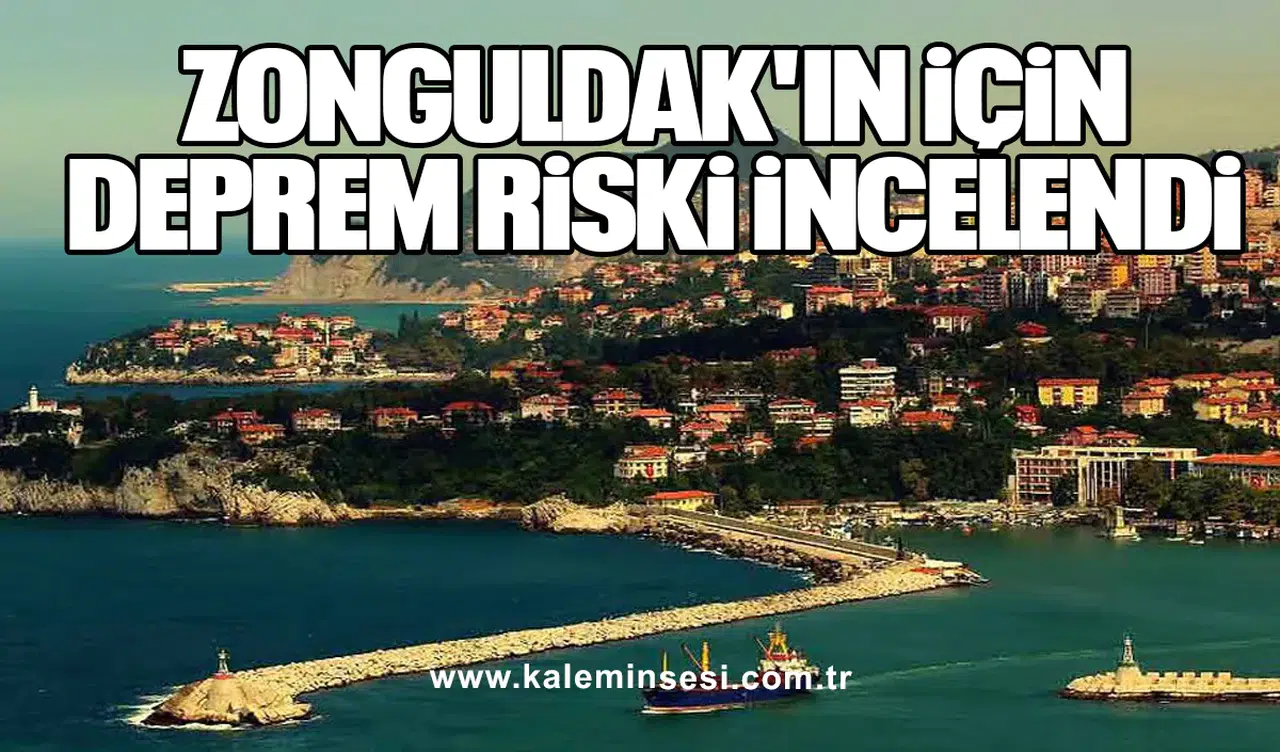Zonguldak'ın için deprem riski incelendi