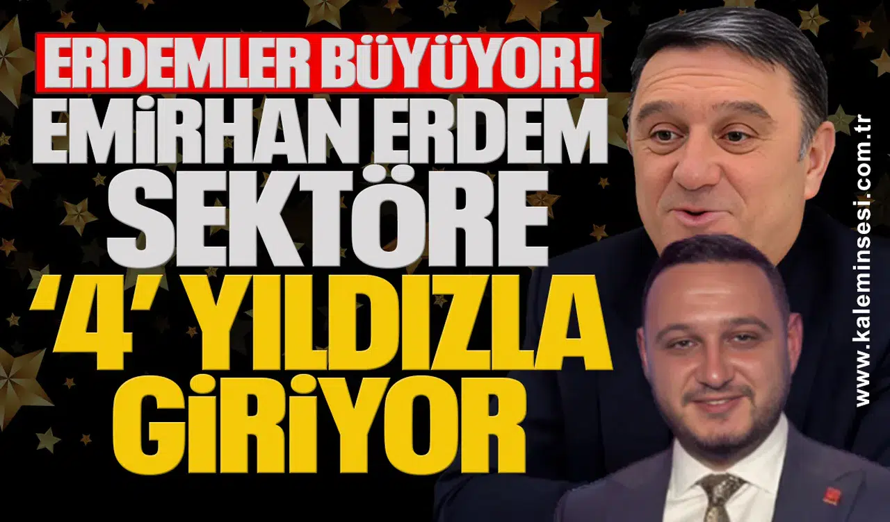 Erdemler büyüyor: Emirhan Erdem sektöre ‘4’ yıldızla giriyor