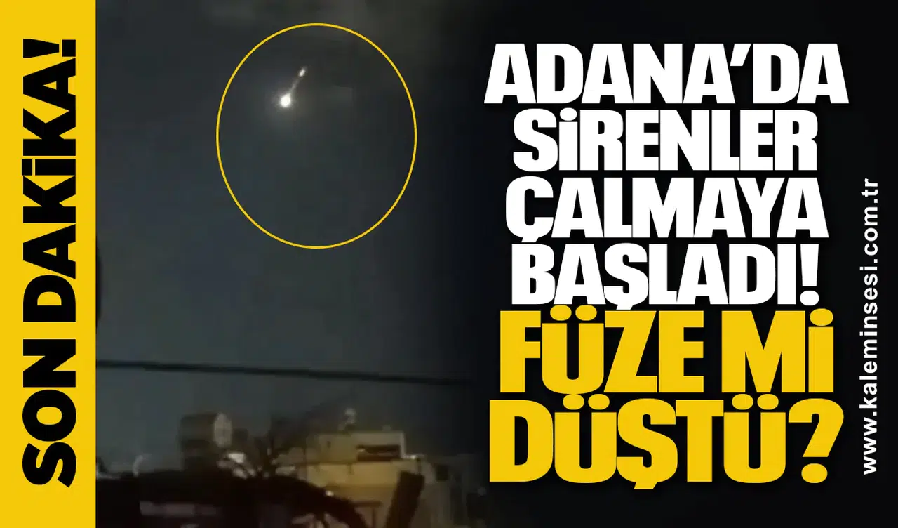 Adana’da Sirenler Çalmaya Başladı! Füze mi düştü?
