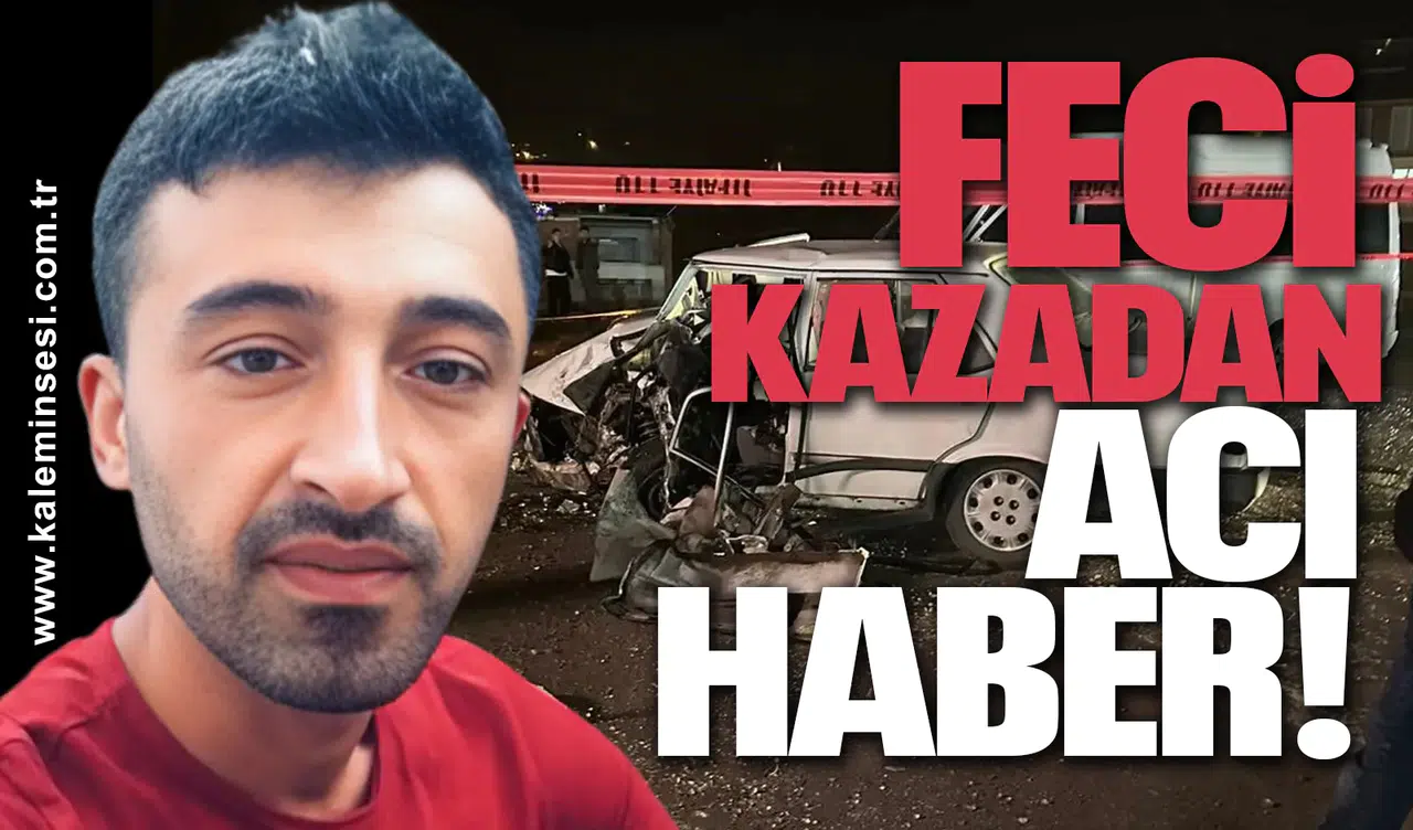 Feci kazadan acı haber...