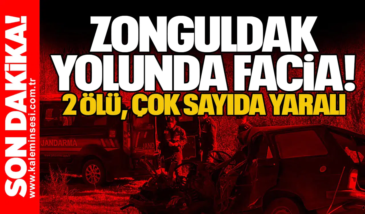 Zonguldak yolunda facia! 2 ölü, çok sayıda yaralı