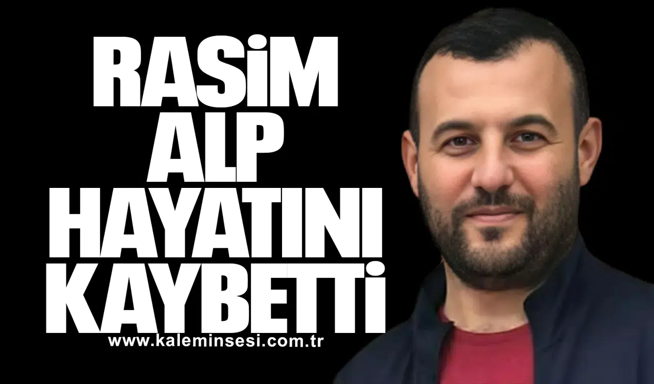 Rasim Alp Hayatını Kaybetti