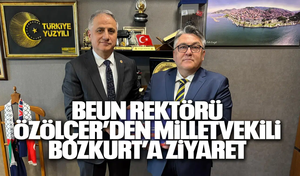 BEUN Rektörü Özölçer’den Milletvekili Bozkurt’a Ziyaret