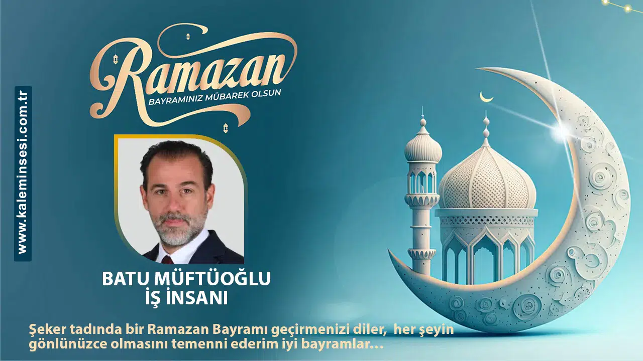 Batu Müftüoğlu Ramazan bayramını kutladı