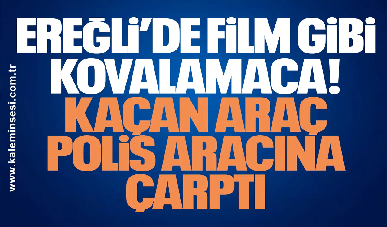 Ereğli’de Film Gibi Kovalamaca: Kaçan Araç Polis Aracına Çarptı
