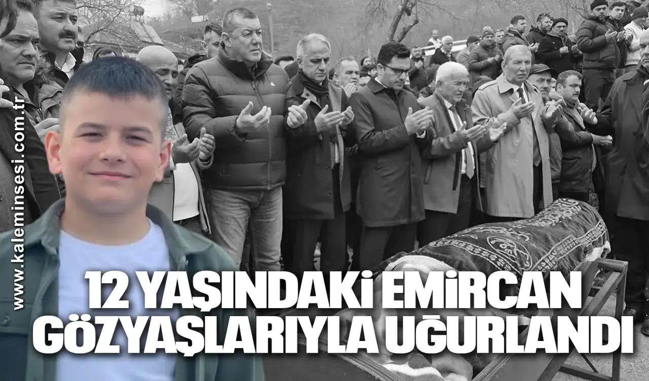 12 Yaşındaki Emircan Gözyaşlarıyla Uğurlandı