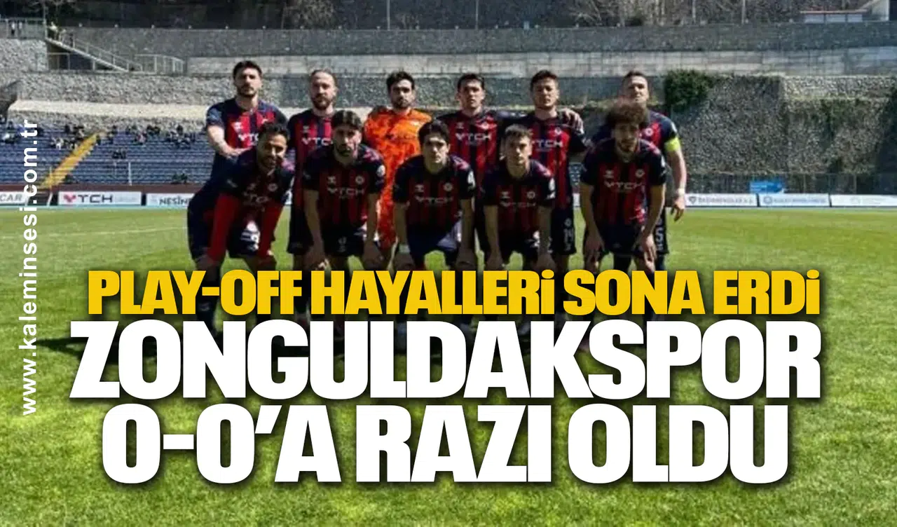 Play-Off Hayalleri Sona Erdi: Zonguldakspor 0-0’a Razı Oldu
