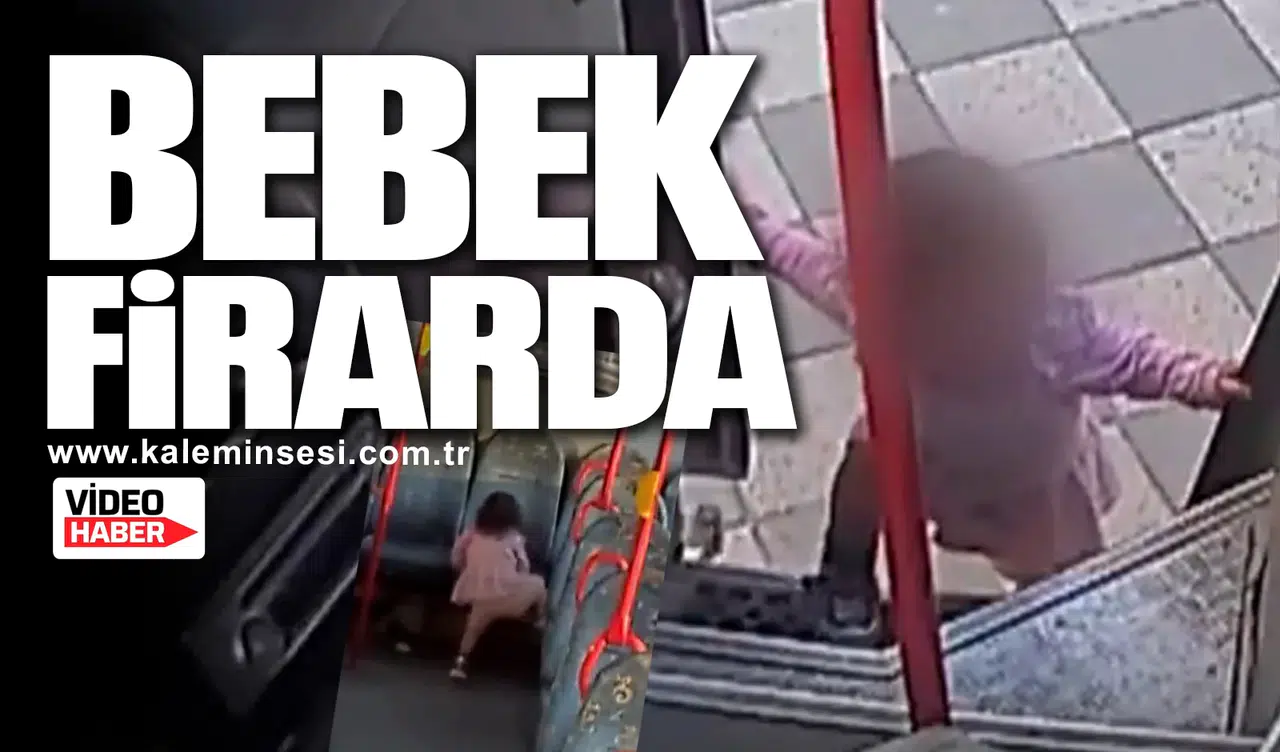 BEBEK FİRARDA