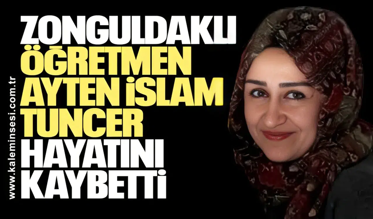 Ayten İslam Tuncer Hayatını Kaybetti
