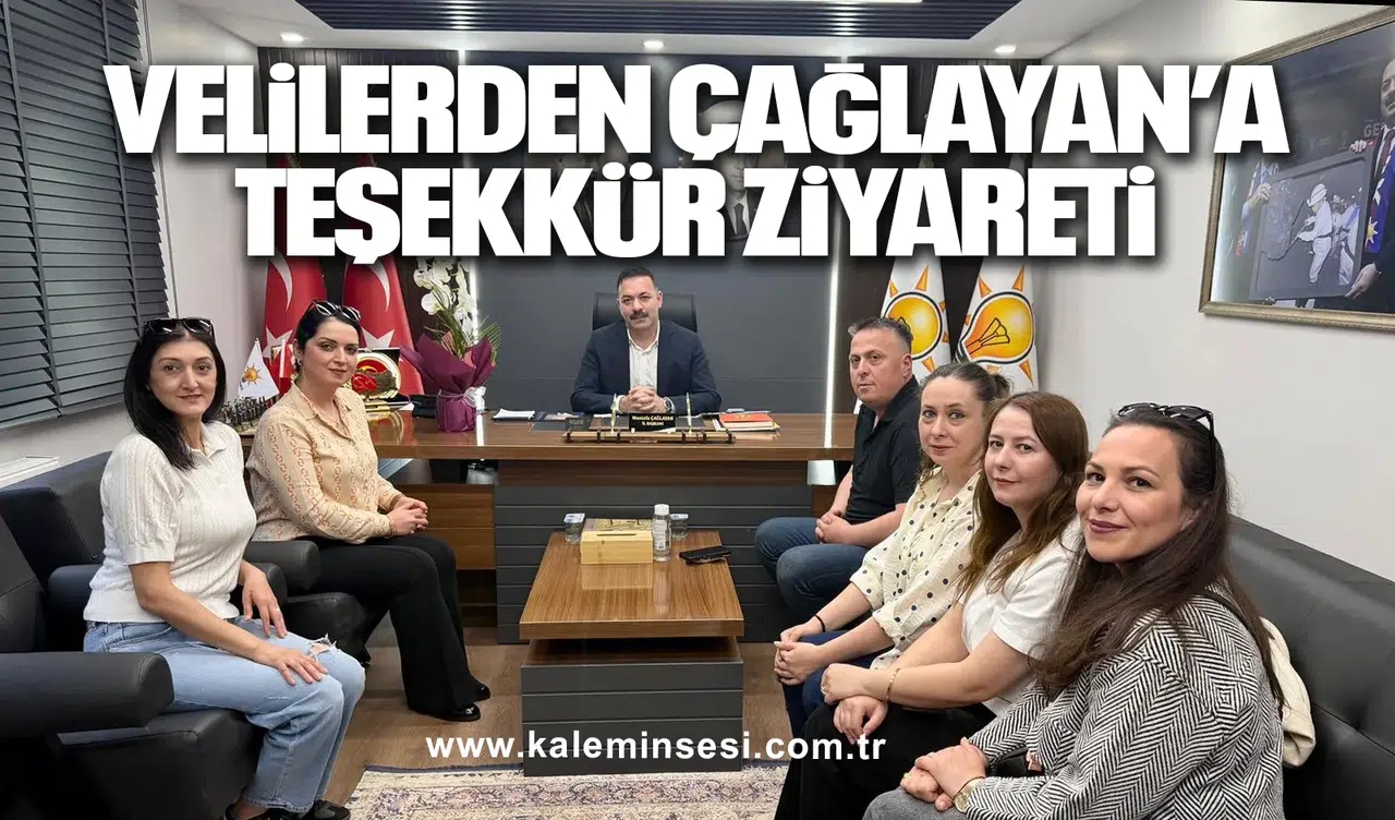 Velilerden Çağlayan’a Teşekkür Ziyareti