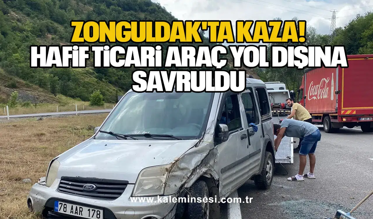Zonguldak'ta Kaza! Hafif Ticari Araç Yol Dışına Savruldu