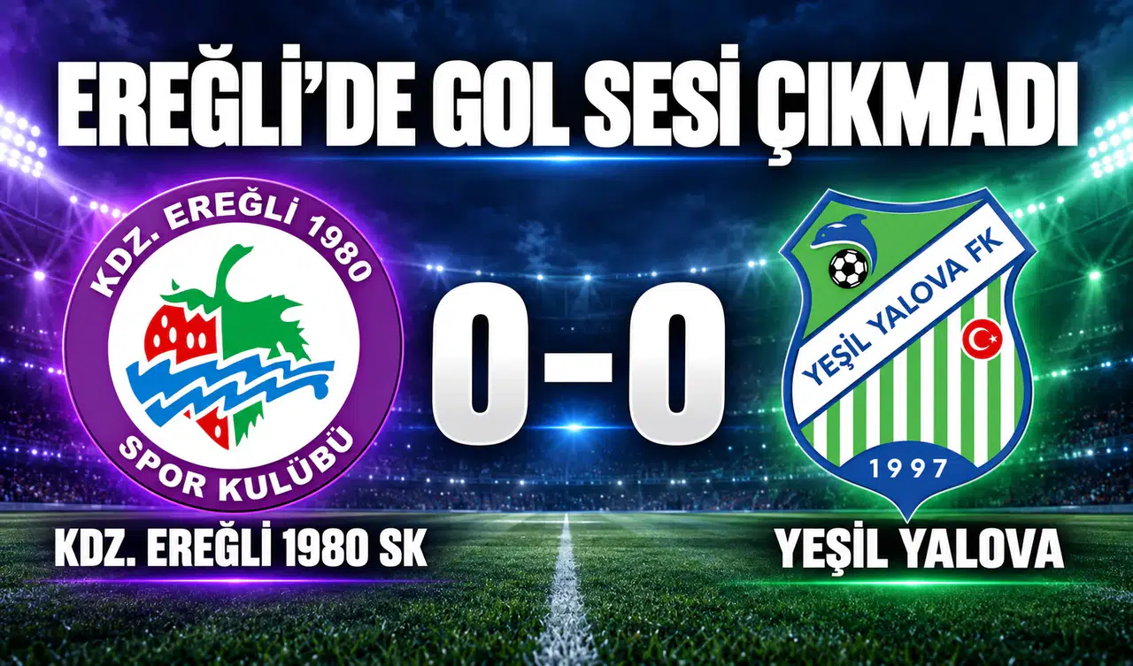 BAŞKANSIZ EREĞLİSPOR 1 PUANA RAZI OLDU