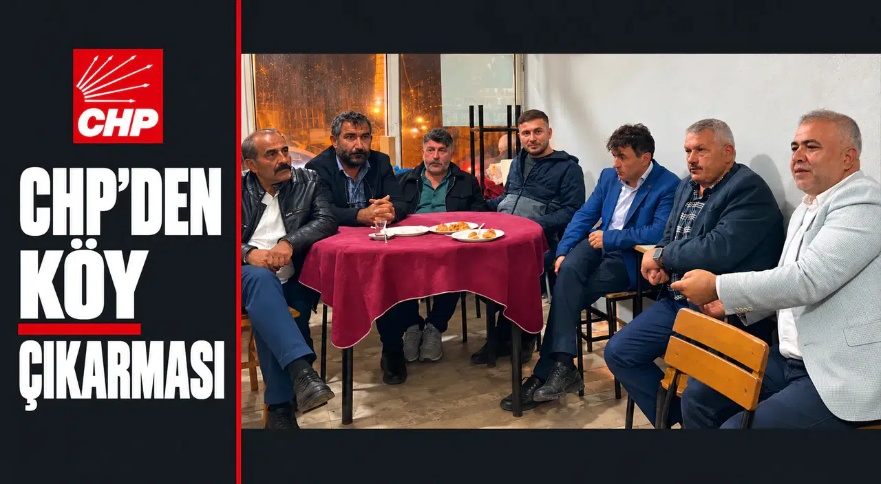 CHP KÖYLERE ÇIKARMA YAPTI