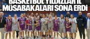 Okul Sporları Basketbol Yıldızlar İl Müsabakaları Tamamlandı