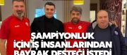 Ereğli Belediyespor, şampiyonluk için iş insanlarından bayrak desteği istedi