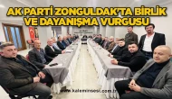 AK Parti Zonguldak'ta Birlik ve Dayanışma Vurgusu