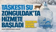Taşkesti Su Zonguldak’ta Hizmete Başladı