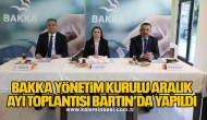 BAKKA Yönetim Kurulu Aralık Ayı Toplantısı Bartın’da Yapıldı