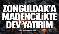 Zonguldak’a Madencilikte Dev Yatırım