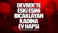 Devrek’te Aile İçi Şiddet Olayı: Kadına Ev Hapsi Kararı