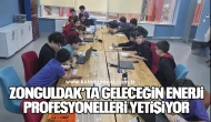 Zonguldak’ta Geleceğin Enerji Profesyonelleri Yetişiyor