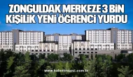 Zonguldak Merkeze 3 Bin Kişilik Yeni Öğrenci Yurdu