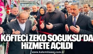 KÖFTECİ ZEKO HİZMETE AÇILDI