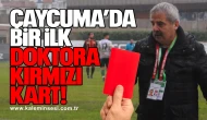 Sahalarda Ender Görülen Olay! Çaycuma’da Sağlıkçıya Kırmızı Kart