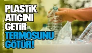 Plastik Atığını Getir, Termosunu Götür!